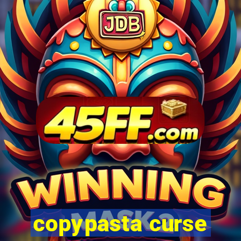 copypasta curse